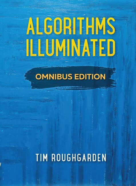 ALGORITHMS ILLUMINATED: OMNIBUS EDITION BY Tim Roughgarden HARDCOVER