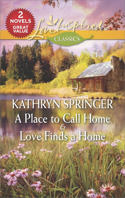 A Place to Call Home & Love Finds a Home – paperback Kathryn Springer
