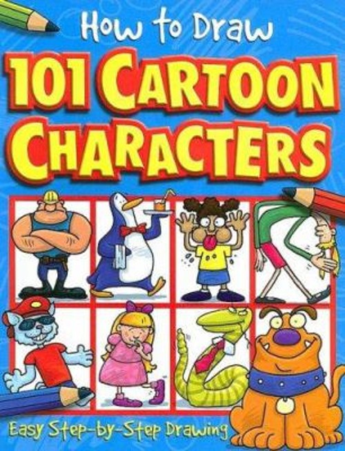 How to Draw 101 Cartoon Characters Perfect