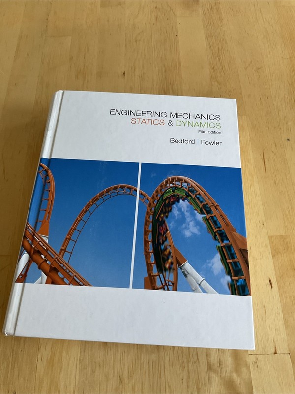 Engineering Mechanics: Dynamics Fifth Edition Fowler Bedford