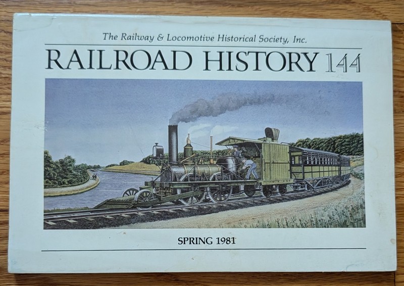 Railroad History #144 Railway & Locomotive Historical Society Spring 1981