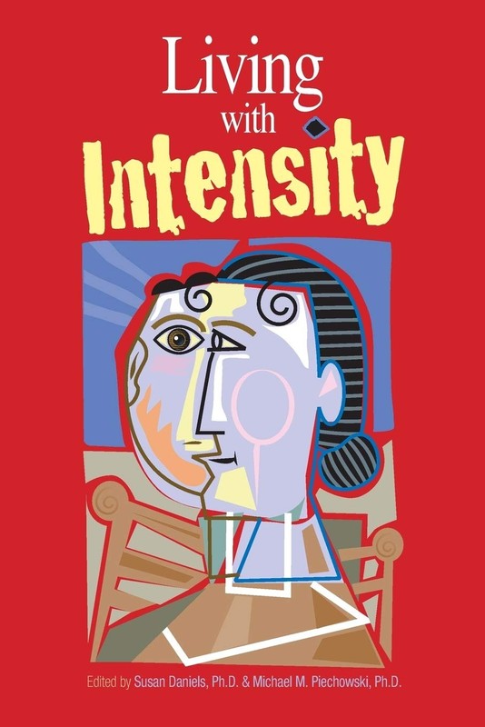 Living with Intensity: Understanding the Sensitivity, Excitability, and Emot…