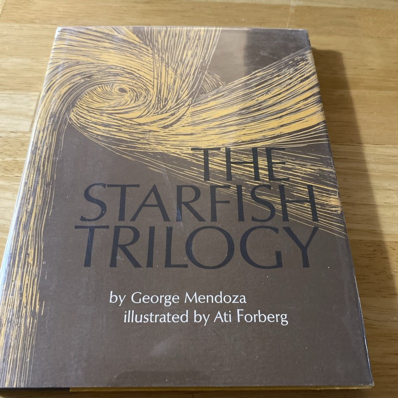 The Starfish Trilogy by George Mendoza, Illustrated by Ati Foberg – 1st ED HB/DJ