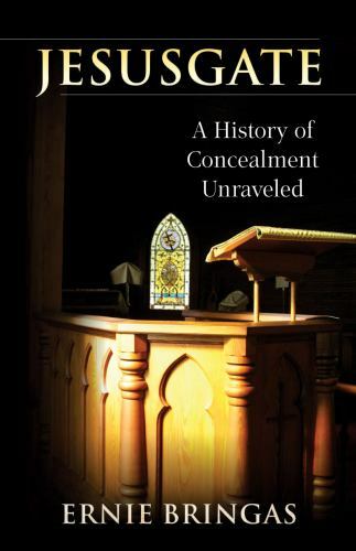 Jesusgate 2021 Revised 3rd Ed: A History of C- paperback, Bringas, 9781937907044