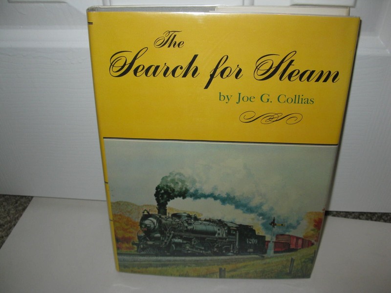 RAILROAD BOOK. THE SEARCH FOR STEAM. COLLIAS 1971 HOWELL NORTH
