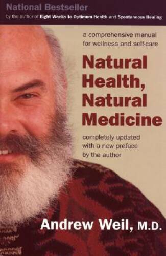 Natural Health, Natural Medicine – Paperback By Weil M.D., Andrew T. – GOOD