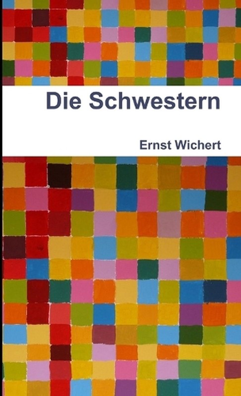 Die Schwestern by Ernst Wichert (German) Paperback Book