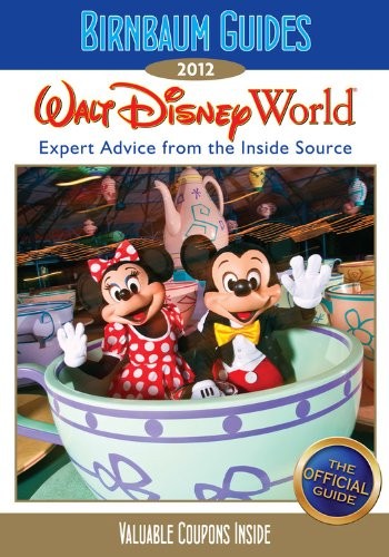 Birnbaum’s Walt Disney World 2012 (Birnbaum Guides)