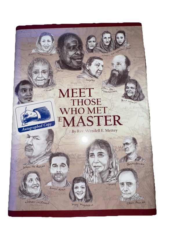 MEET THOSE WHO MET THE MASTER By Wendell E Mettey **BRAND NEW**