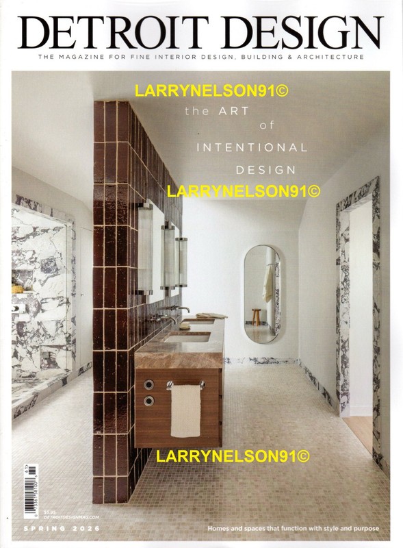 DETROIT DESIGN MAGAZINE SPRING 2026 ART INTENTIONAL DESIGNING ARCHITECTURE STYLE