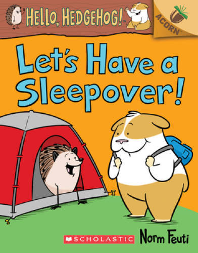 Let’s Have a Sleepover!: An Acorn Book (Hello, Hedgehog! #2) – VERY GOOD