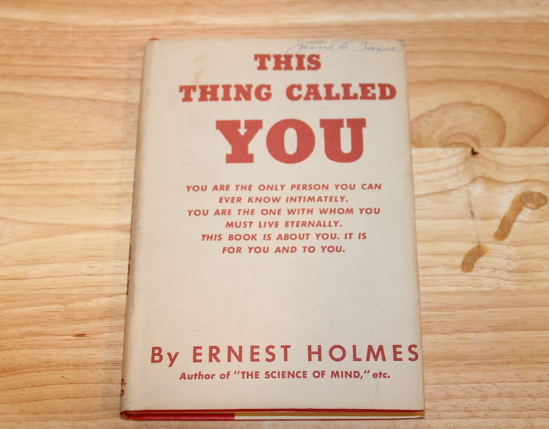 This Thing Called You By Ernest Holmes 1948 Twenty Third Printing