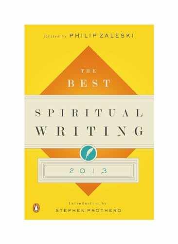 The Best Spiritual Writing 2013 (The – Paperback, by Zaleski Philip – Very Good