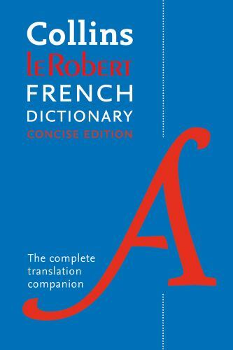 Collins Robert French Dictionary: Concise Edition by Collins Dictionaries