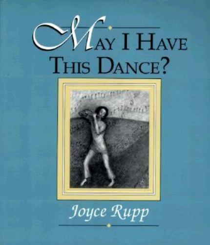 May I Have This Dance? by Joyce Rupp (2004, Hardcover)