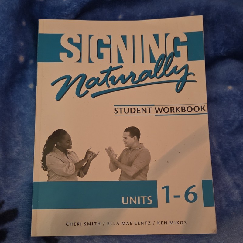 DawnSignPress Signing Naturally Units 1-6 Student Workbook