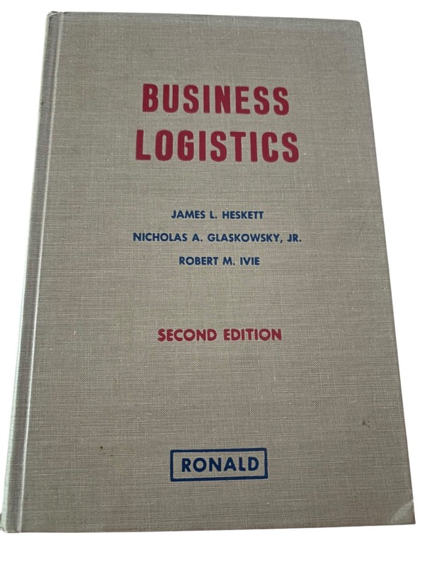 Business Logistics Hesket Glaskowsky Ivie 1973 2nd Edition Ronald