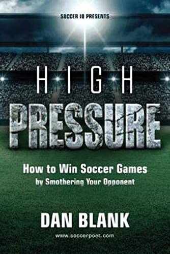 Soccer iQ Presents… High Pressure: How – Paperback, by Blank Dan – Very Good