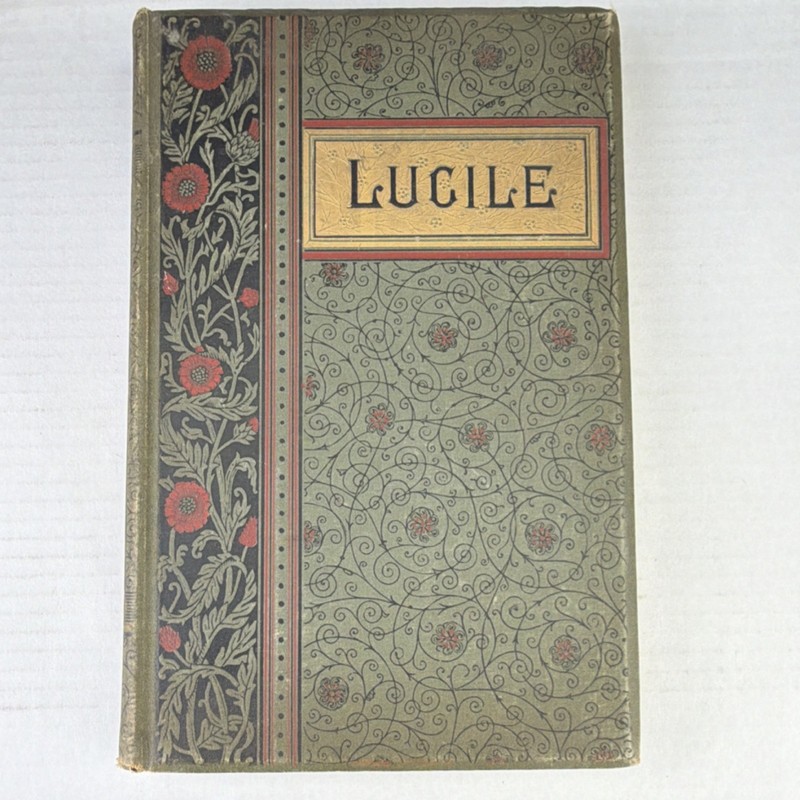 Lucile by James R. Osgood & Co 1881 HC Poetry Literature Book gold page edges