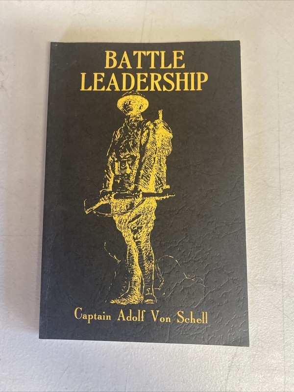 Battle Leadership by Adolf Von Schell: Very Good