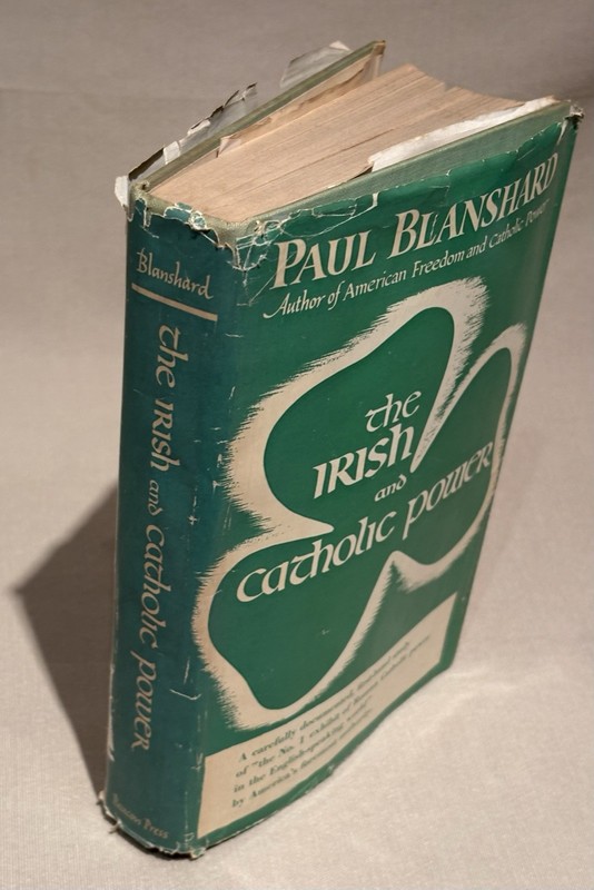 The Irish and Catholic Power Paul Blanchard HC/DJ 1953 375 Pages gallery