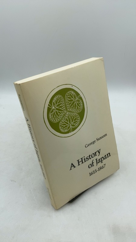 A History of Japan 1615-1867 George Sansom Paperback 1987