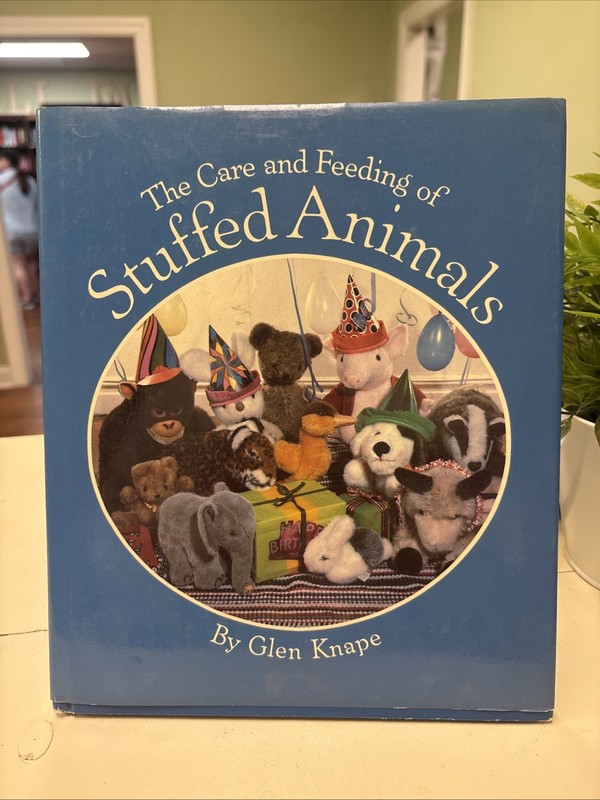 The Care and Feeding of Stuffed Animals Hardcover, by Knape Glen