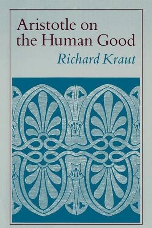 Aristotle on the Human Good by Richard Kraut (English) Paperback Book