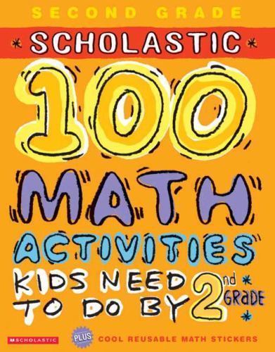 100 Math Activities Kids Need to Do, Grade 2