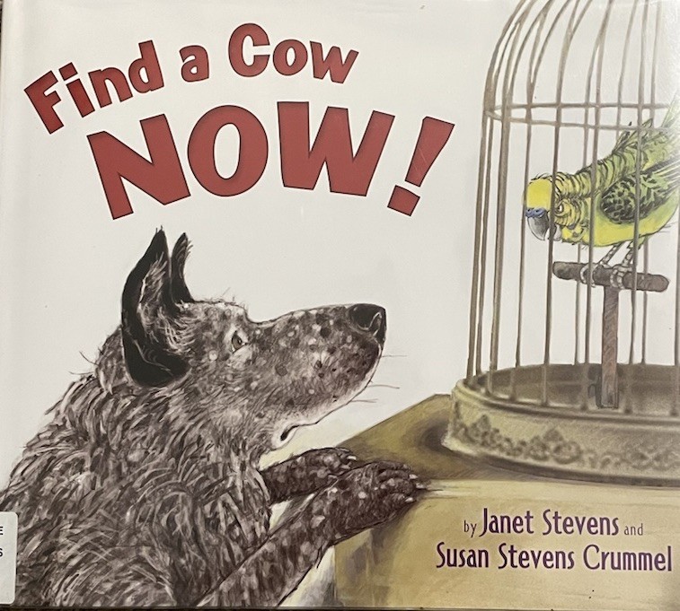 Find a Cow Now! – Hardcover By Stevens, Janet – VERY GOOD