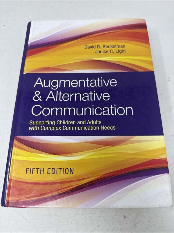 Augmentative & Alternative Communication: Supporting Children and Adults.. 5e