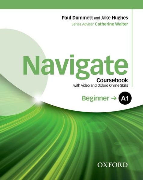 Navigate: A1 Beginner: Cours with DVD and Oxford Online Skills Program, Like …