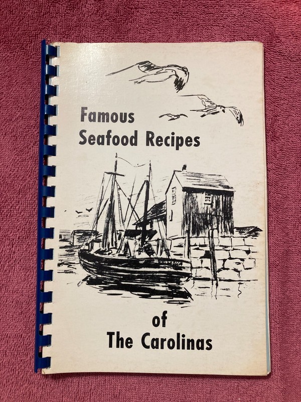 Vintage Cookbook: Famous Seafood Recipes of The Carolinas © 1978 – Paperback