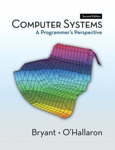 Computer Systems: A Programmer’s Perspective by Randal E Bryant: Used
