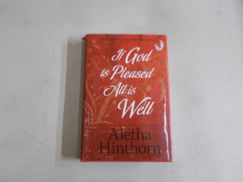 IF GOD IS PLEASED, ALL IS WELL By Aletha Hinthorn *Excellent Condition*