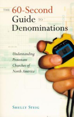 The 60-Second Guide to Denominations: Understanding Protestant Churches of…