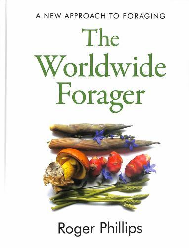 The Worldwide Forager by Roger Phillips / Free US Shipping / Hardcover