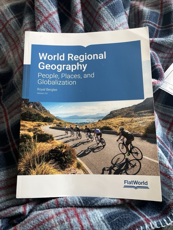 World Regional Geography People, Places and Globalization