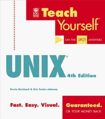 Teach Yourself Ser.: Teach Yourself UNIX by Kevin Reichard and Eric …