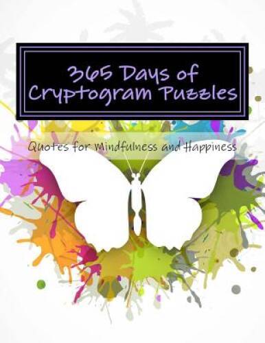 365 Days of Cryptogram Puzzles: Quotes for Mindfulness and Happiness – GOOD