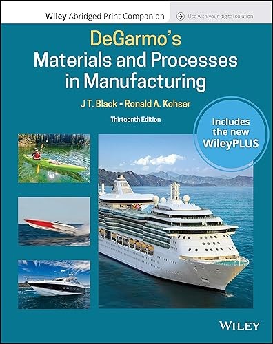 Degarmo’s Materials and Processes in Manufacturing