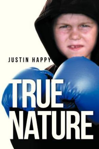 True Nature, Paperback by Happy, Justin, Brand New, Free shipping in the US