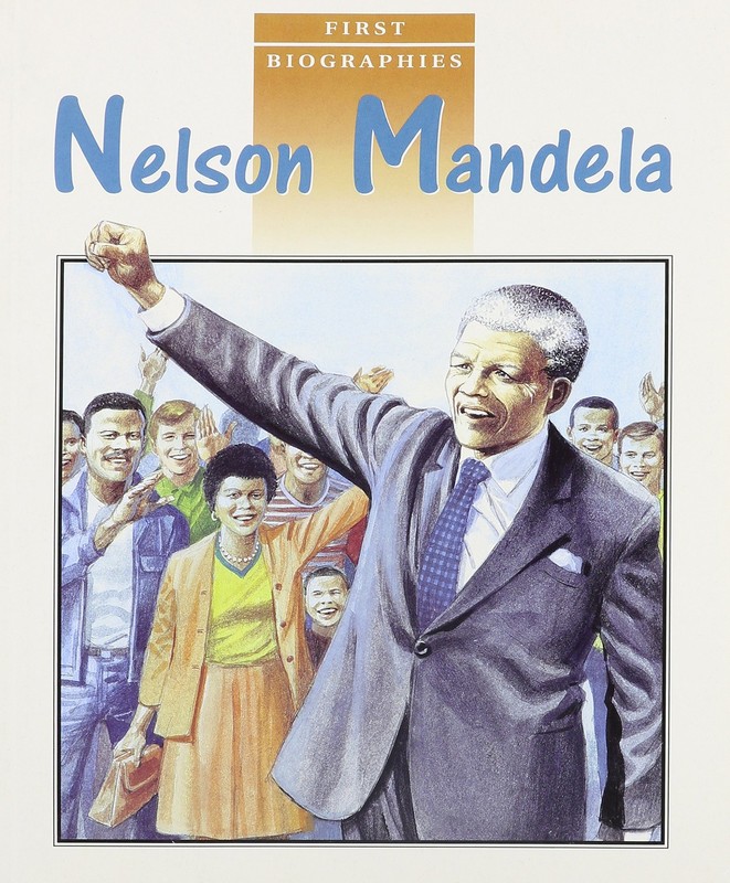 Nelson Mandela (First Biographies)