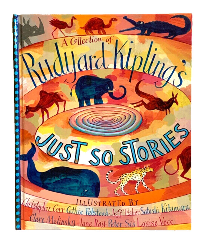 A Collection of Rudyard Kipling’s Just So Stories by Rudyard Kipling 2004 EUC