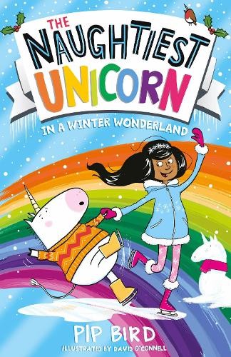 Pip Bird The Naughtiest Unicorn in a Winter Wonderland (Paperback)
