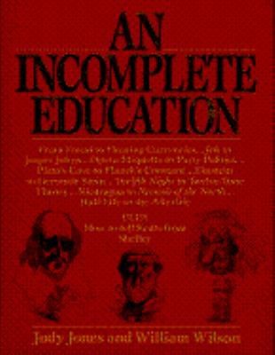 An Incomplete Education by Judy Jones; William Wilson