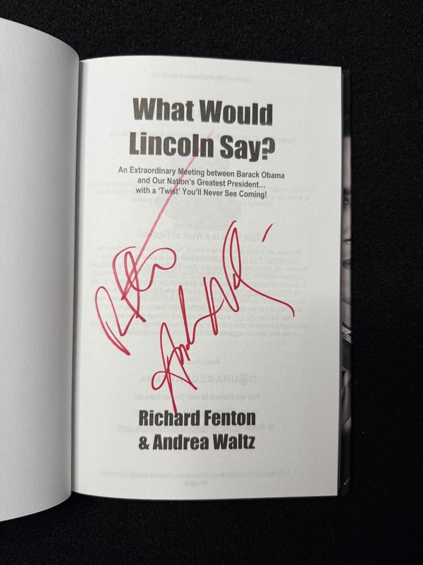 What Would Lincoln Say? Richard Fenton Andrea Waltz 2012 SIGNED Political gallery