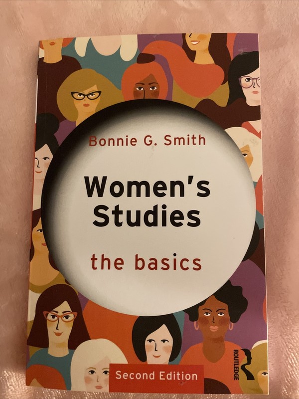 The Basics Ser.: Women’s Studies : The Basics by Bonnie G. Smith (2019, Trade…