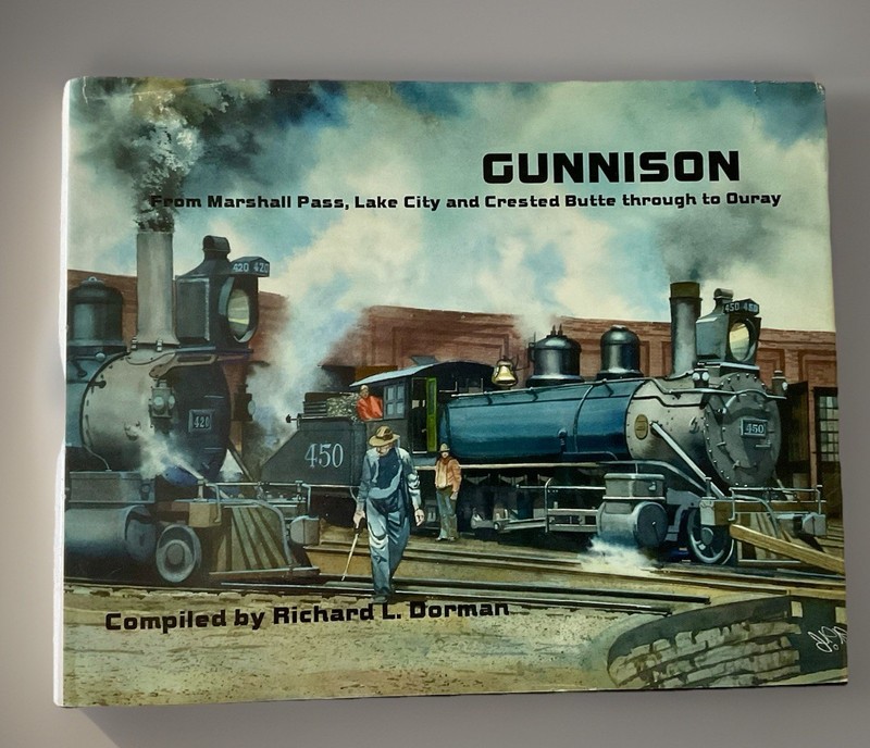 Gunnison From Marshall Pass Book Lake City Richard L. Dorman 1st Edition 1993 HB