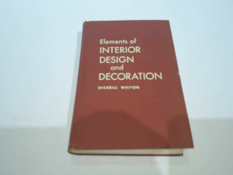 Elements of Interior Design and Decoration by Sherrill Whiton HC 1965 Reprint